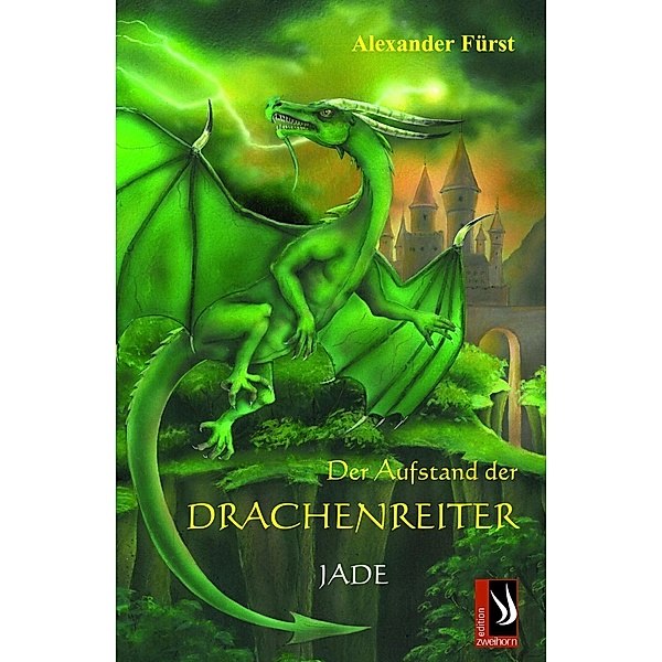 Jade / Der Aufstand der Drachenreiter Bd.3, Alexander Fürst