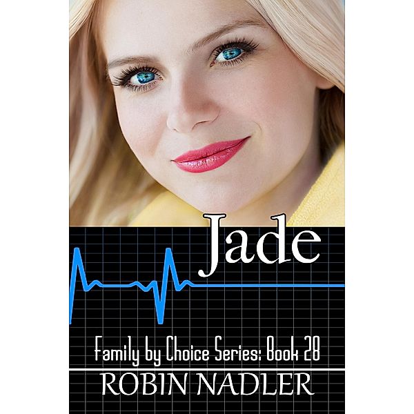 Jade (Family by Choice, #28) / Family by Choice, Robin Nadler