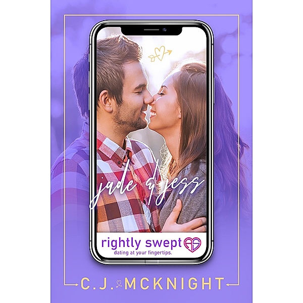Jade & Jess (Rightly Swept Series) / Rightly Swept Series, Cj McKnight