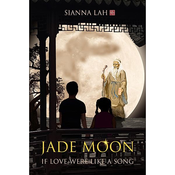 Jade Moon: If Love Were Like a Song, Sianna Lah