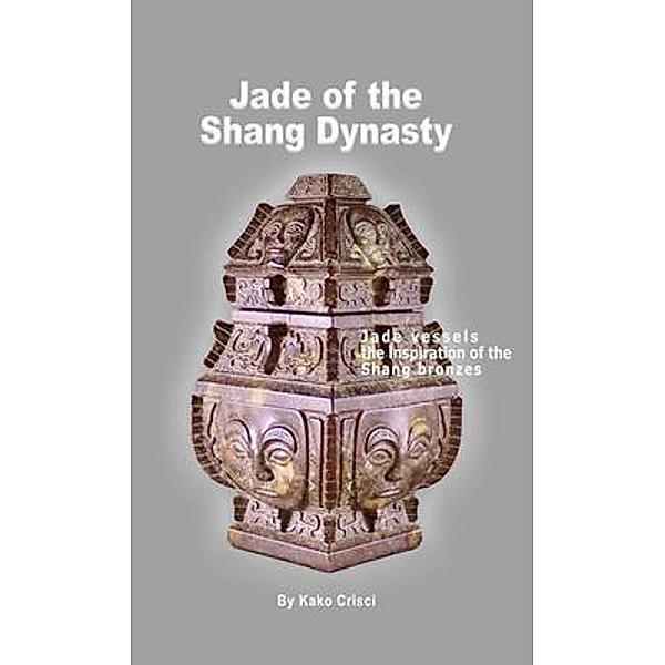 Jade of the Shang Dynasty, Kako Crisci