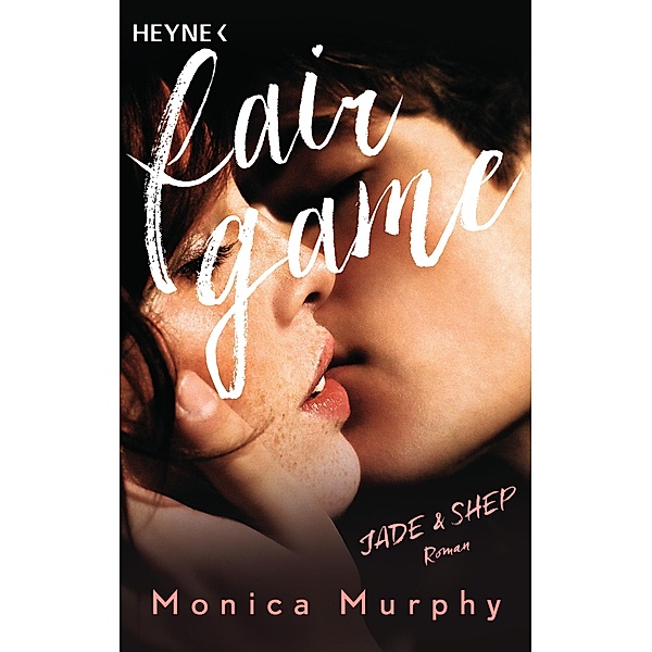 Jade & Shep / Fair game Bd.1, Monica Murphy