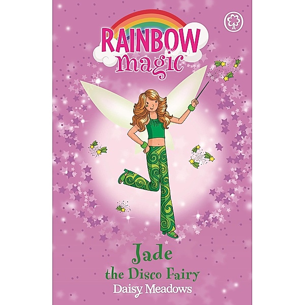 Jade The Disco Fairy / Rainbow Magic Bd.2, Daisy Meadows