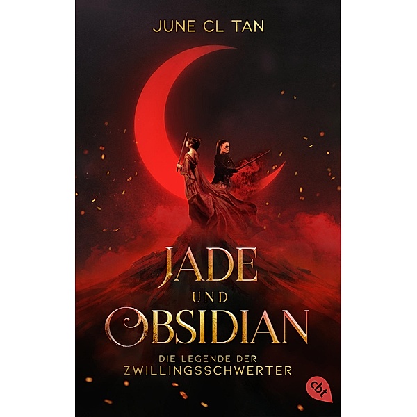 Jade und Obsidian - Die Legende der Zwillingsschwerter, June CL Tan