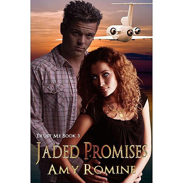 Jaded Promises (Trust Me, #3) / Trust Me, Amy Romine