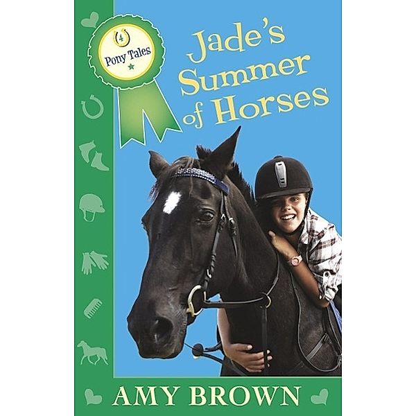 Jade's Summer of Horses / Pony Tales, Amy Brown
