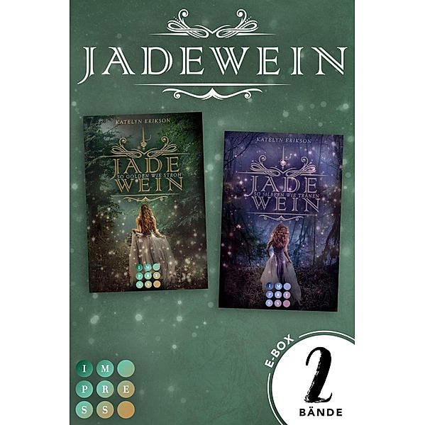 Jadewein: Sammelband der märchenhaft-magischen Fantasy-Reihe »Jadewein« / Jadewein, Katelyn Erikson