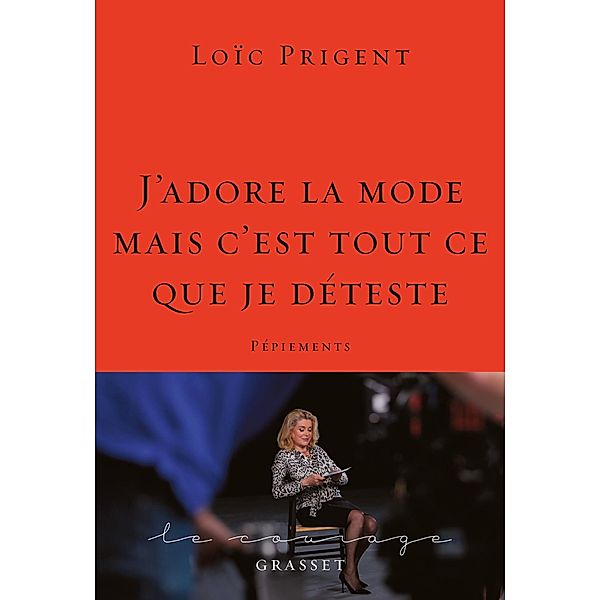 J'adore la mode mais c'est tout ce que je déteste / Essai, Loïc Prigent