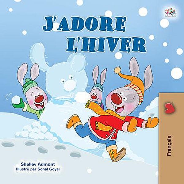 J'adore l'hiver (French Bedtime Collection) / French Bedtime Collection, Shelley Admont, Kidkiddos Books