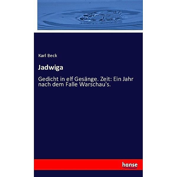 Jadwiga, Karl Beck