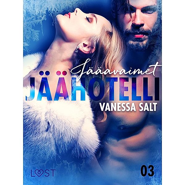 Jäähotelli 3: Jääavaimet - eroottinen novelli, Vanessa Salt