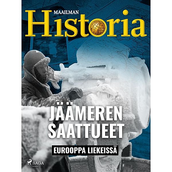 Jäämeren saattueet / Eurooppa liekeissä Bd.5, Maailman Historia