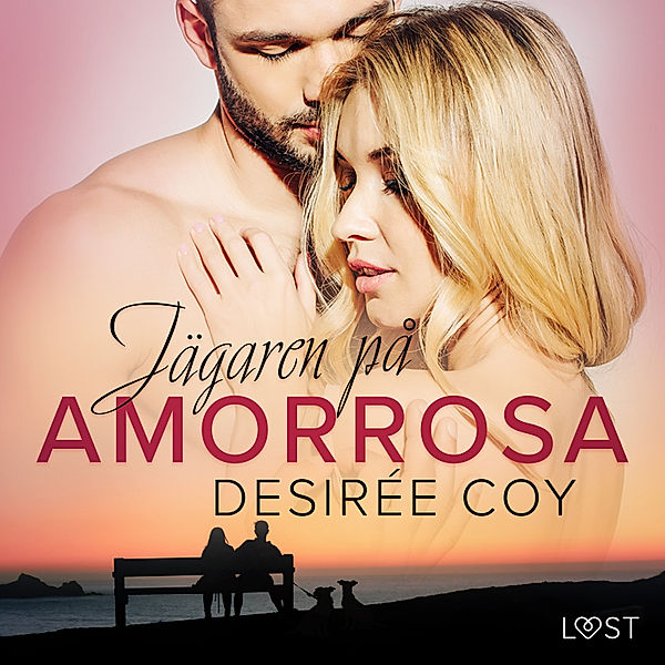 Jägaren på AmorRosa - erotisk romance, Desirée Coy