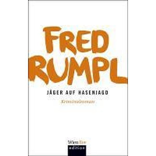 Jäger auf Hasenjagd, Fred Rumpl