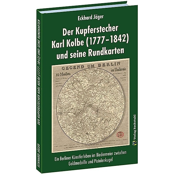 Jäger, E: Kupferstecher Karl Kolbe (1777-1842) und seine Run, Eckhard Jäger