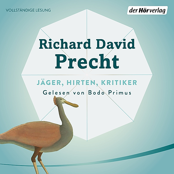 Jäger, Hirten, Kritiker, Richard David Precht