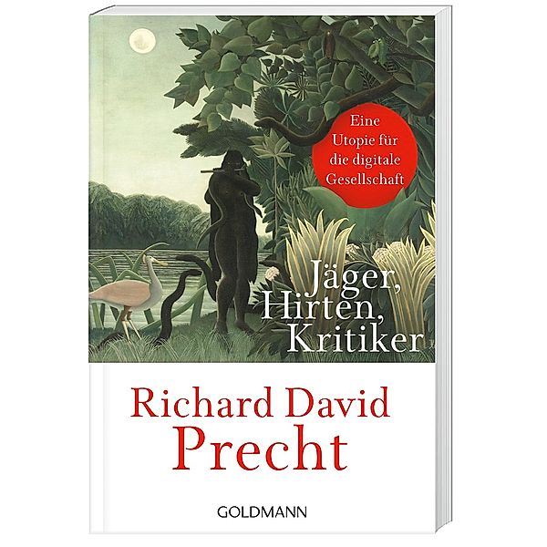 Jäger, Hirten, Kritiker, Richard David Precht