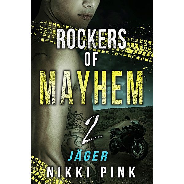 Jäger / Rockers of Mayhem Bd.2, Nikki Pink