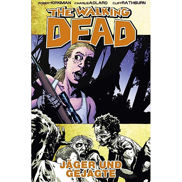 Jäger und Gejagte / The Walking Dead Bd.11, Robert Kirkman