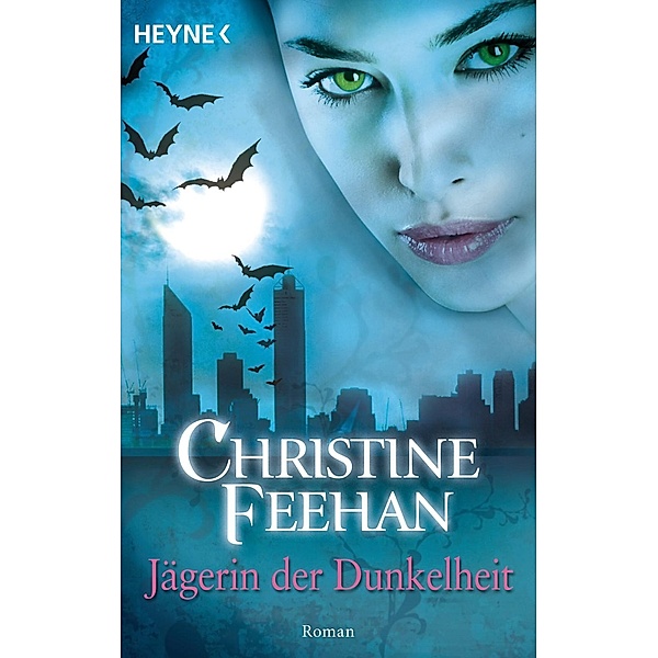Jägerin der Dunkelheit / Bund der Schattengänger Bd.1, Christine Feehan