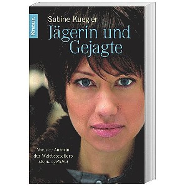 Jägerin und Gejagte, Sabine Kuegler