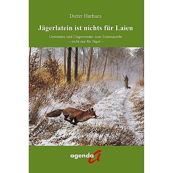 Jägerlatein ist nichts für Laien, Dieter Harhues