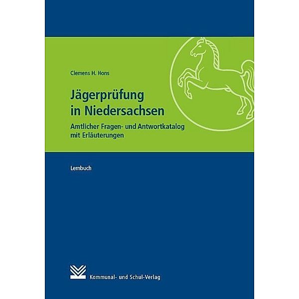 Jägerprüfung in Niedersachsen, Berthold Begemann, Andreas Alfred Brandt, Christian Hembes, Clemens H. Hons, Mirjam Jasper, Ulrich Knocke, Lübb