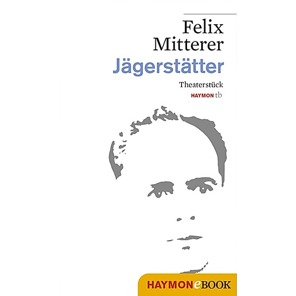 Jägerstätter, Felix Mitterer