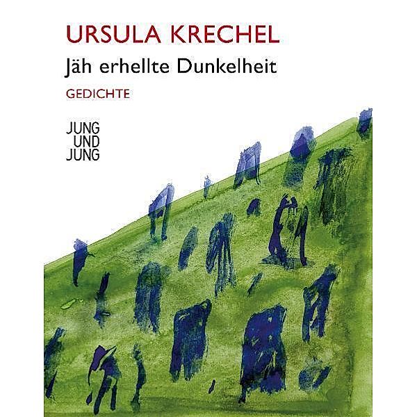 Jäh erhellte Dunkelheit, Ursula Krechel