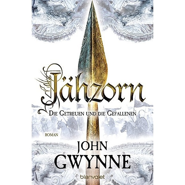 Jähzorn / Die Getreuen und die Gefallenen Bd.3, John Gwynne