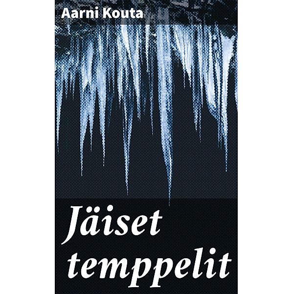 Jäiset temppelit, Aarni Kouta