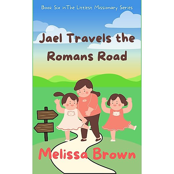 Jael Travels the Romans Road, Melissa Brown