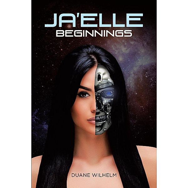 Ja'Elle Beginnings / Page Publishing, Inc., Duane Wilhelm