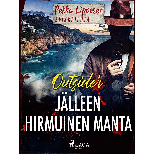 Jälleen hirmuinen Manta / Pekka Lipposen seikkailuja, Outsider