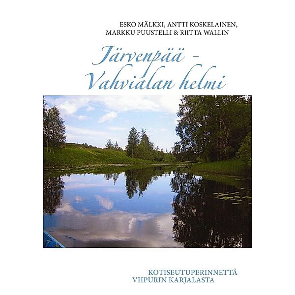 Järvenpää - Vahvialan helmi