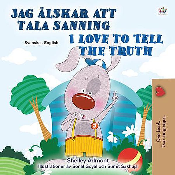 Jag älskar att tala sanning I Love to Tell the Truth (Swedish English Bilingual Collection) / Swedish English Bilingual Collection, Shelley Admont, Kidkiddos Books