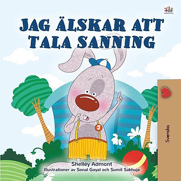 Jag älskar att tala sanning (Swedish Bedtime Collection) / Swedish Bedtime Collection, Shelley Admont, Kidkiddos Books
