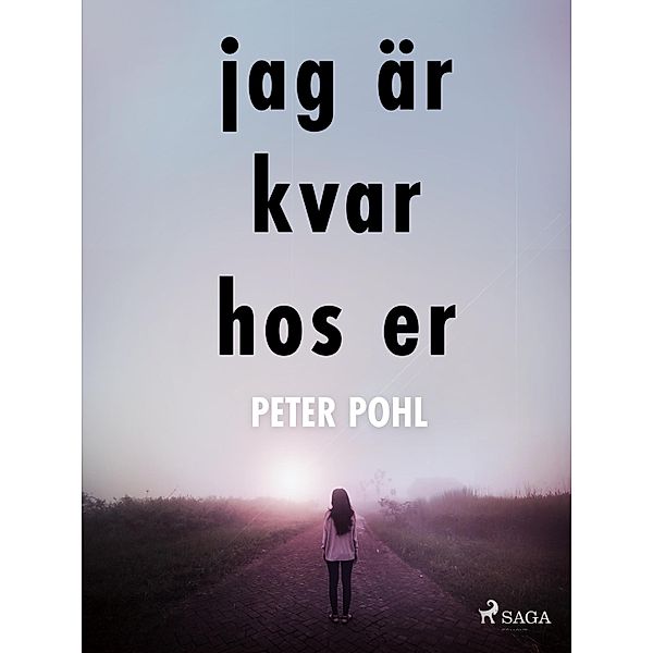 Jag är kvar hos er, Peter Pohl