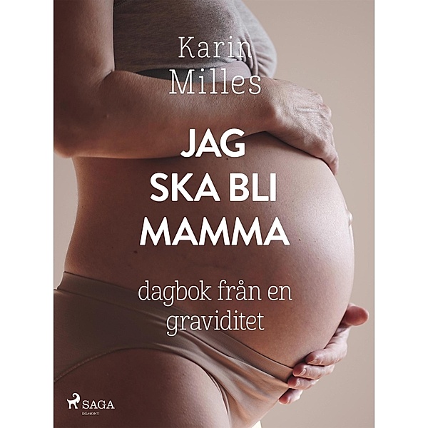 Jag ska bli mamma, Karin Milles