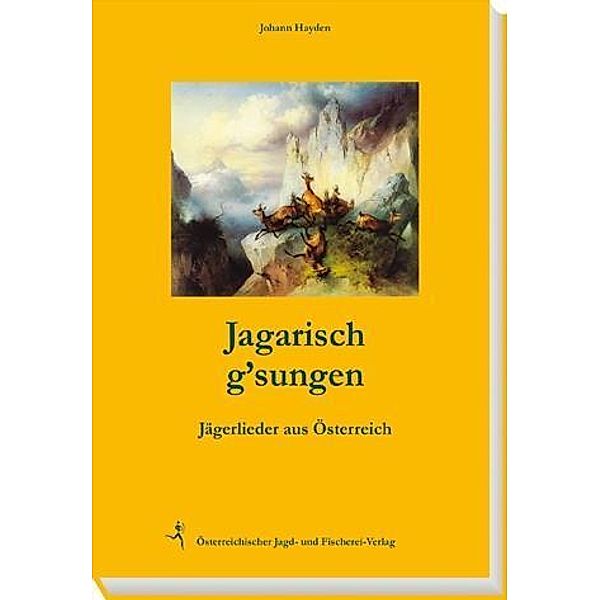 Jagarisch g'sungen, Johann Hayden