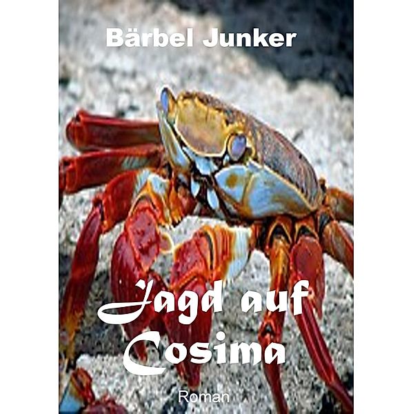 Jagd auf Cosima, Bärbel Junker