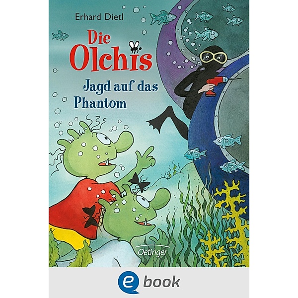Jagd auf das Phantom / Die Olchis-Kinderroman Bd.9, Erhard Dietl