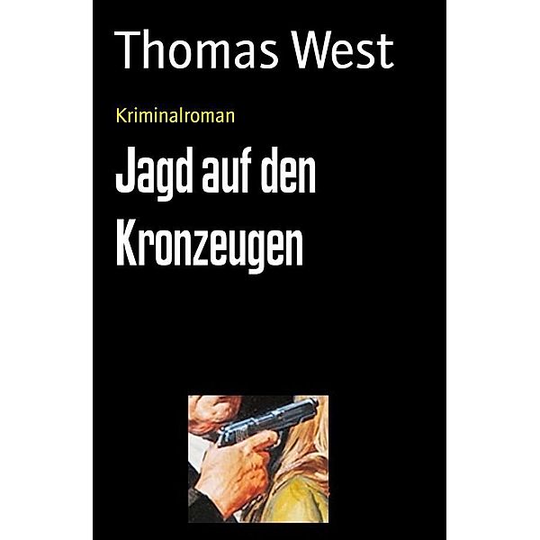 Jagd auf den Kronzeugen, Thomas West