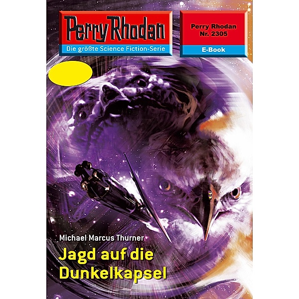 Jagd auf die Dunkelkapsel (Heftroman) / Perry Rhodan-Zyklus Terranova Bd.2305, Michael Marcus Thurner