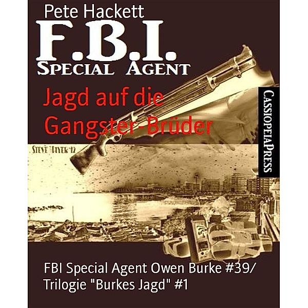 Jagd auf die Gangster-Brüder, Pete Hackett