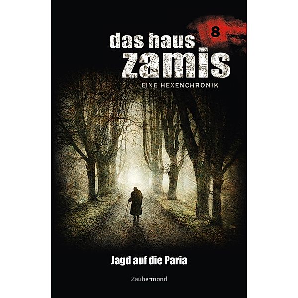 Jagd auf die Paria / Das Haus Zamis Bd.8, Ernst Vlcek, Dario Vandis, Christian Montillon
