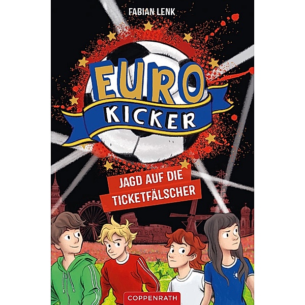 Jagd auf die Ticketfälscher / Euro-Kicker Bd.1, Fabian Lenk