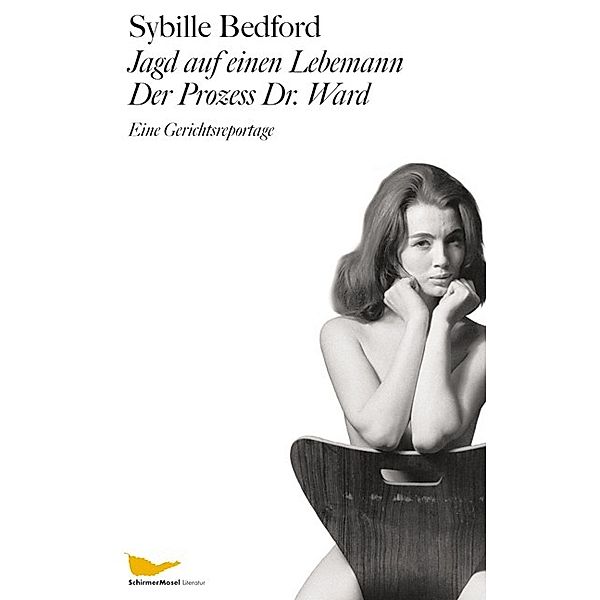 Jagd auf einen Lebemann - Der Prozess Dr. Ward, Sybille Bedford