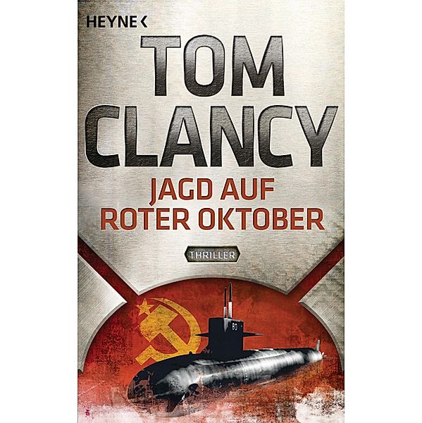 Jagd auf Roter Oktober / Jack Ryan Bd.4, Tom Clancy