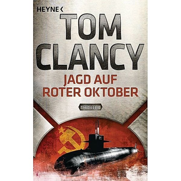 Jagd auf Roter Oktober / Jack Ryan Bd.4, Tom Clancy